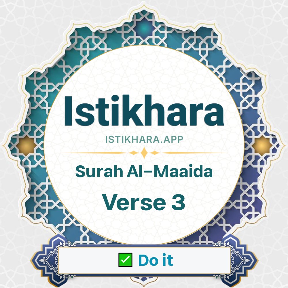 Istikhara result image for Surah 5. Al-Maaida Ayah 3 - Al-Maaida Surah, Ayah 3