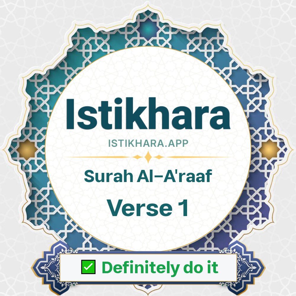 Istikhara result image for Surah 7. Al-A’raaf Ayah 1 - Al-A'raaf Surah, Ayah 1