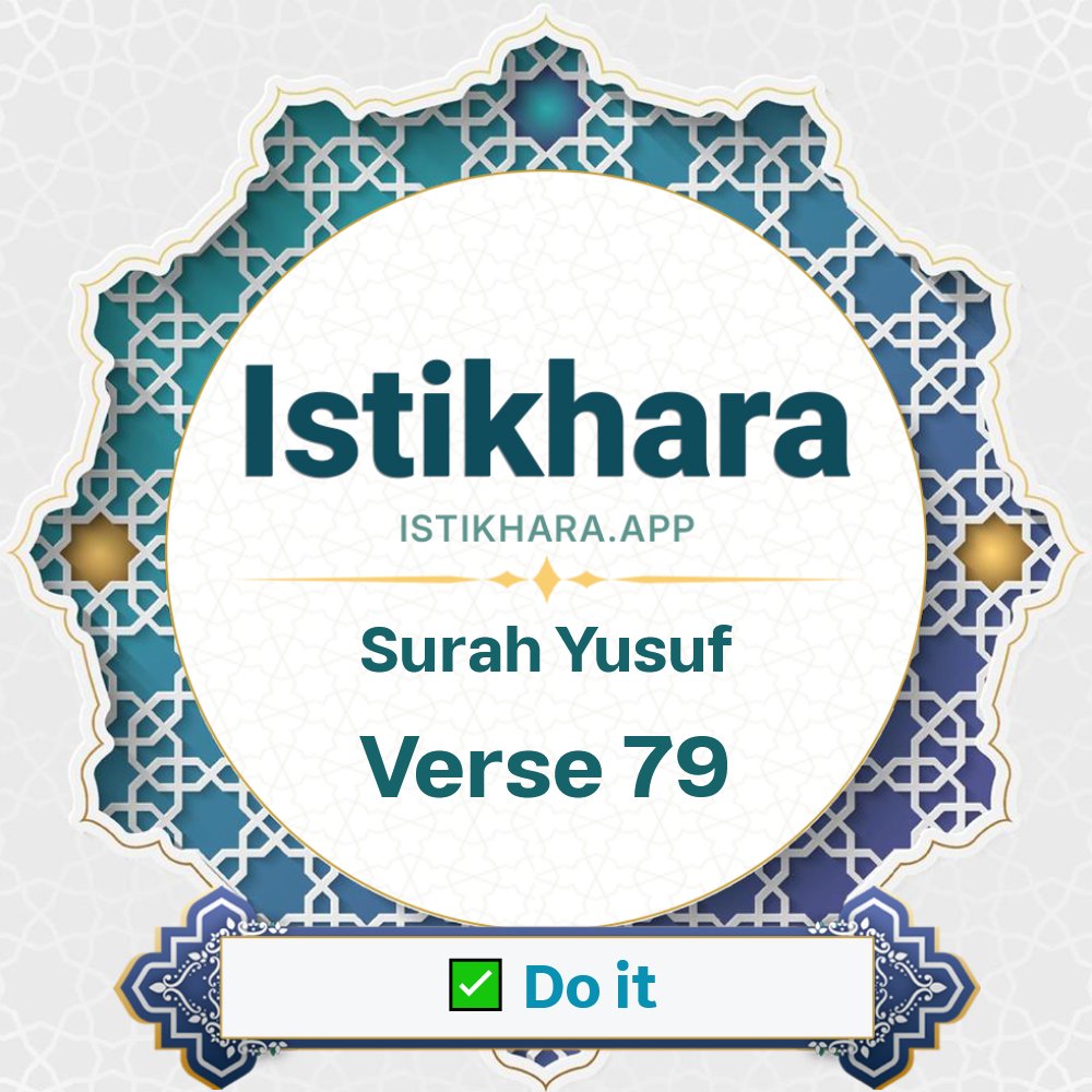 Istikhara result image for Surah 12. Yusuf Ayah 79 - Yusuf Surah, Ayah 79