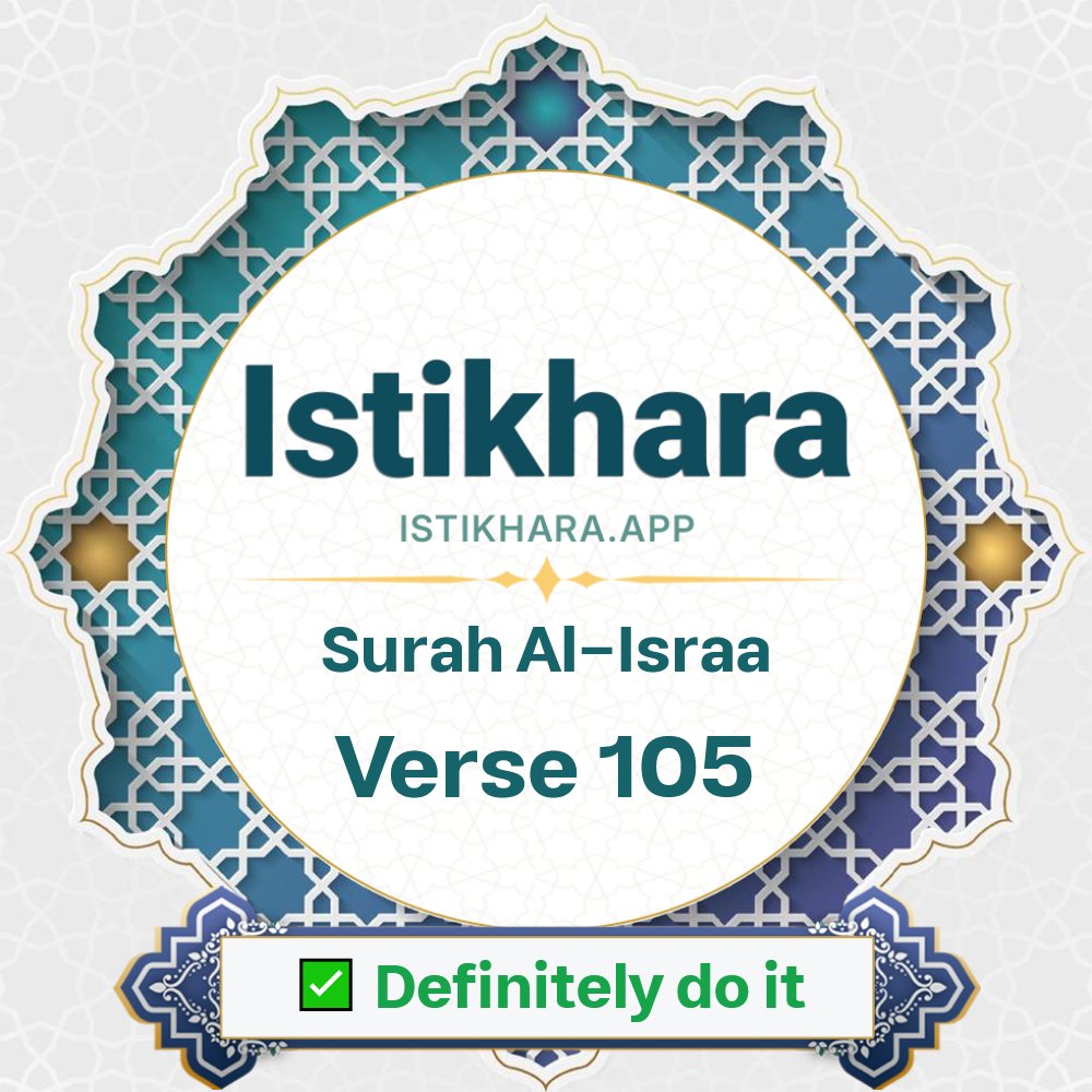 Istikhara result image for Surah 17. Al-Israa Ayah 105 - Al-Israa Surah, Ayah 105
