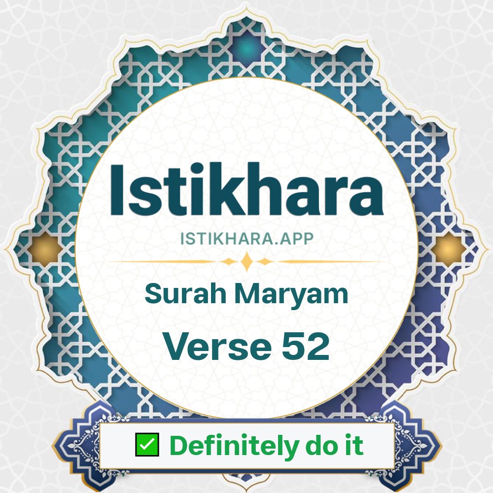 Istikhara result image for Surah 19. Maryam Ayah 52 - Maryam Surah, Ayah 52