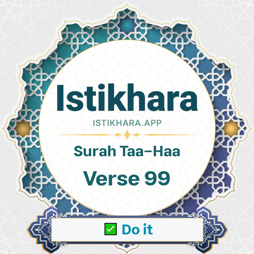Istikhara result image for Surah 20. Taa-Haa Ayah 99 - Taa-Haa Surah, Ayah 99