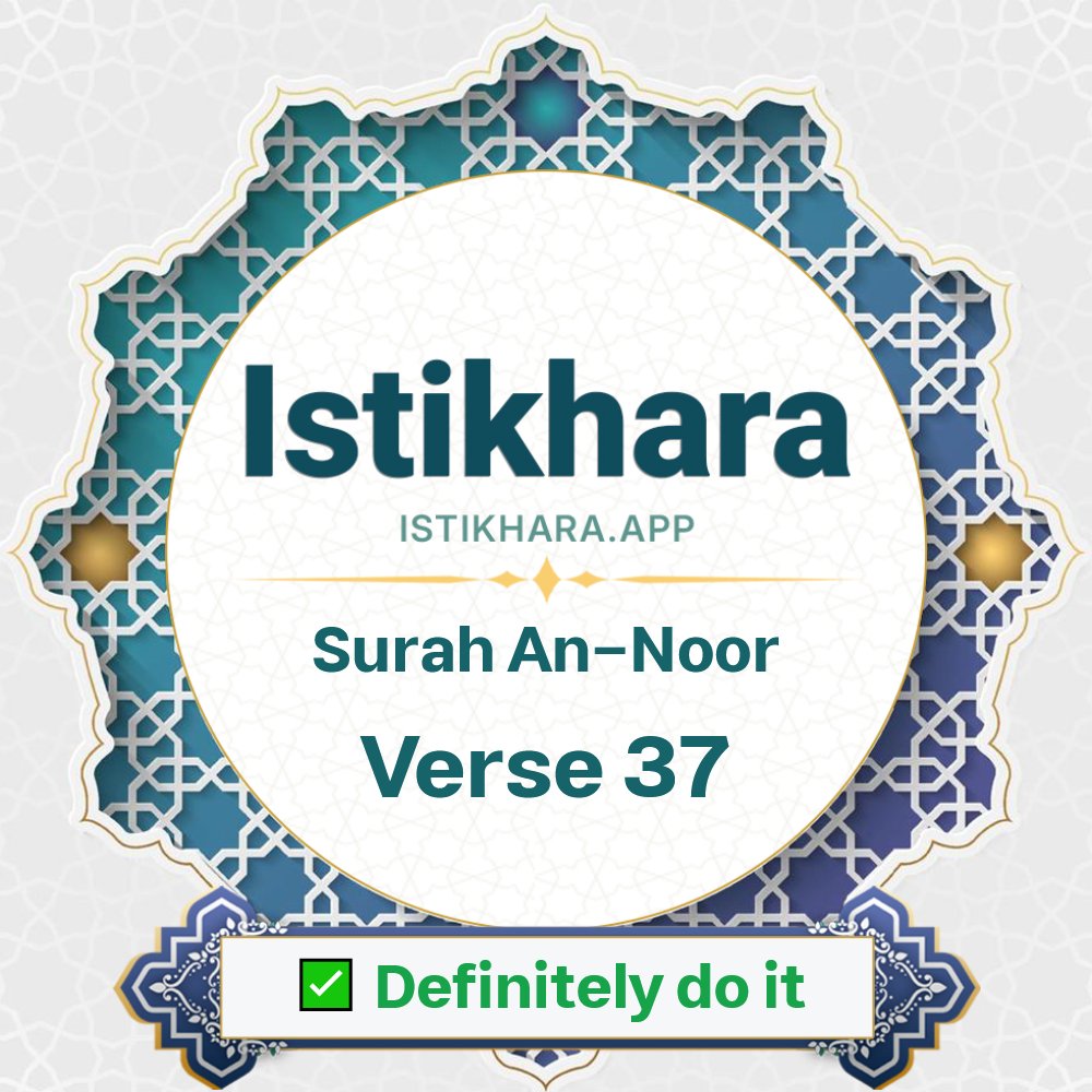 Istikhara result image for Surah 24. An-Noor Ayah 37 - An-Noor Surah, Ayah 37