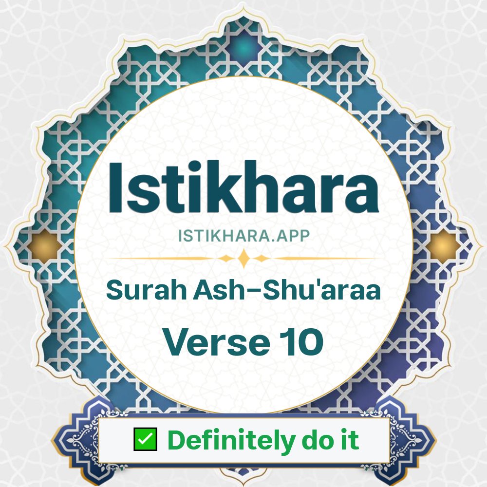 Istikhara result image for Surah 26. Ash-Shu’araa Ayah 10 - Ash-Shu'araa Surah, Ayah 10