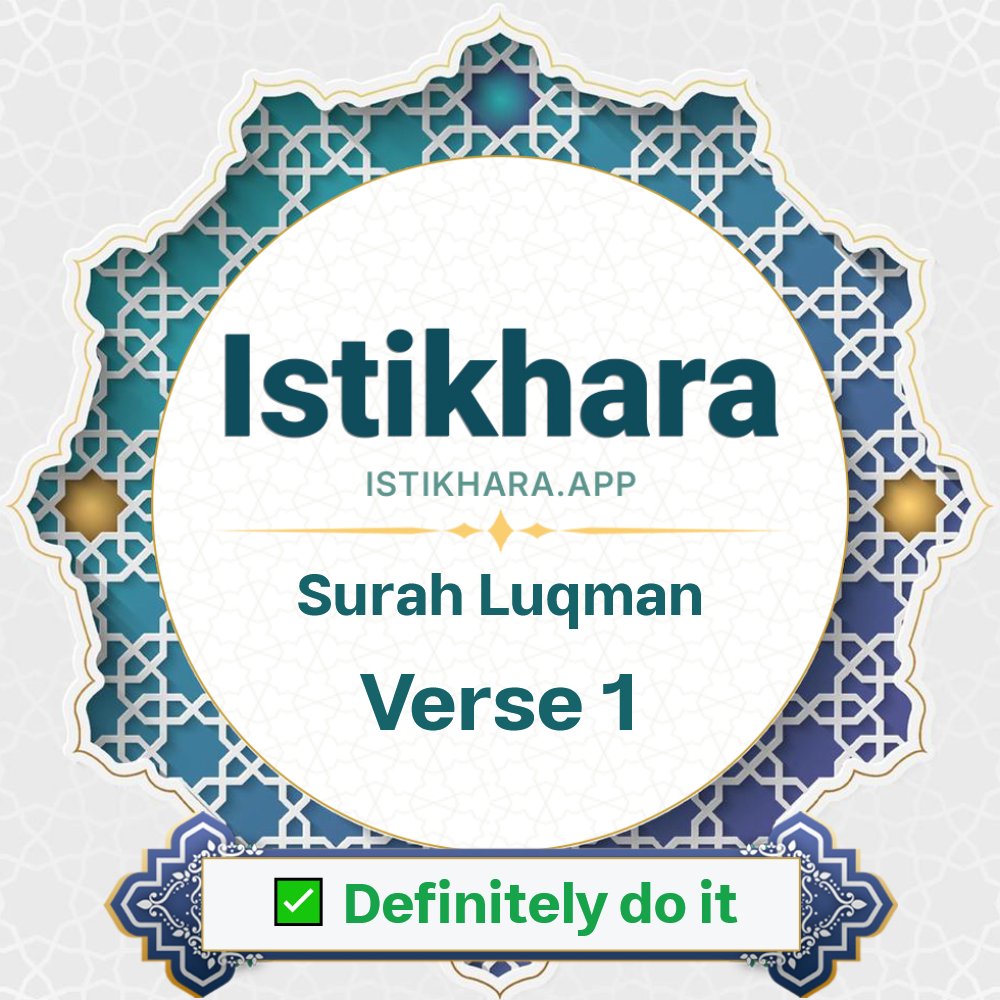 Istikhara result image for Surah 31. Luqman Ayah 1 - Luqman Surah, Ayah 1