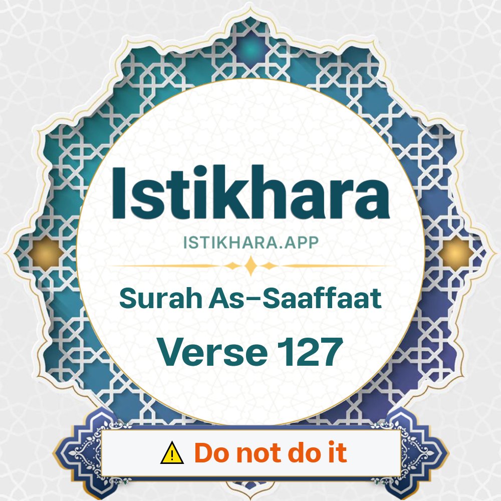 Istikhara result image for Surah 37. As-Saaffaat Ayah 127 - As-Saaffaat Surah, Ayah 127