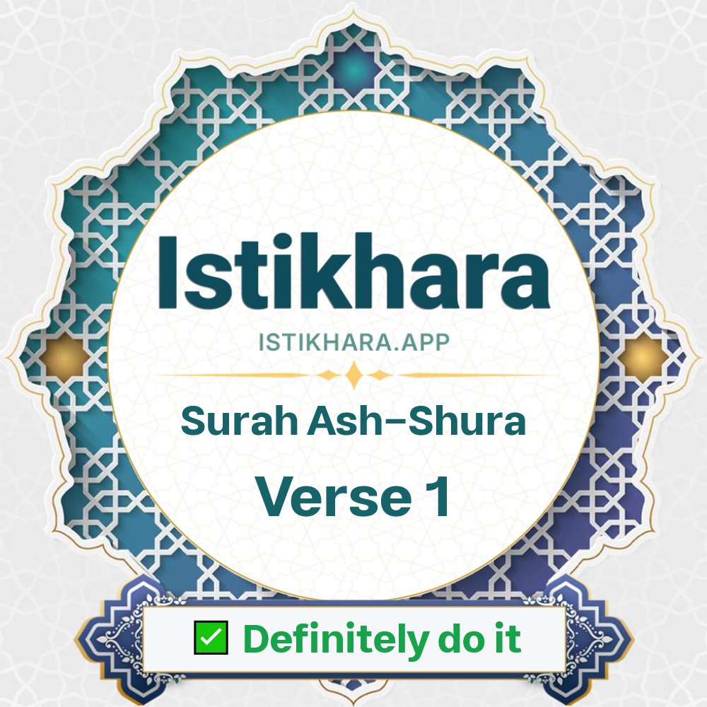 Istikhara result image for Surah 42. Ash-Shura Ayah 1 - Ash-Shura Surah, Ayah 1