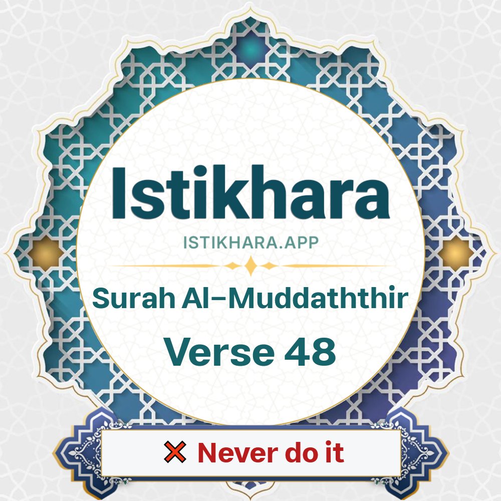 Istikhara result image for Surah 74. Al-Muddaththir Ayah 48 - Al-Muddaththir Surah, Ayah 48