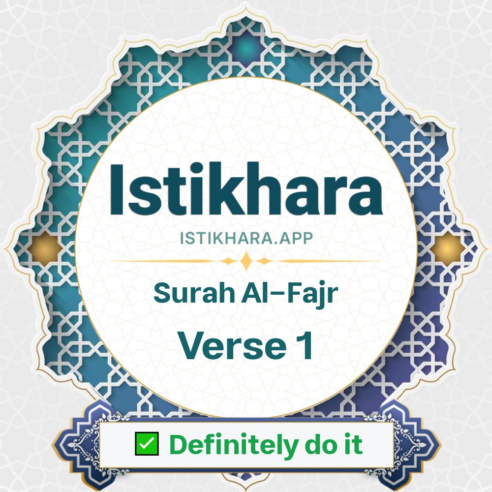 Istikhara result image for Surah 89. Al-Fajr Ayah 1 - Al-Fajr Surah, Ayah 1