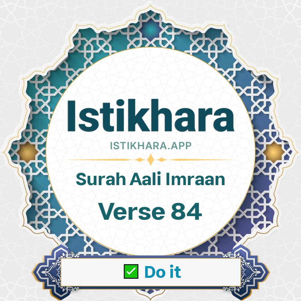 Istikhara result image for Surah 3. Aali Imraan Ayah 84 - Aali Imraan Surah, Ayah 84