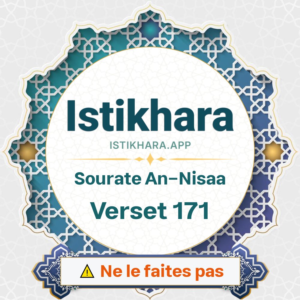 Istikhara result image for Sourate Les Femmes verset 171 - An-Nisaa Surah, Ayah 171