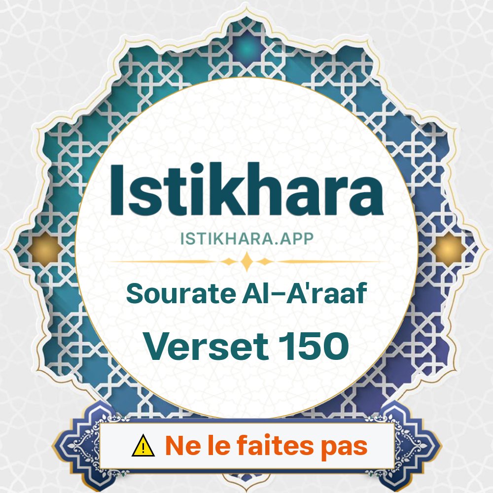 Istikhara result image for Sourate Les Murailles verset 150 - Al-A'raaf Surah, Ayah 150