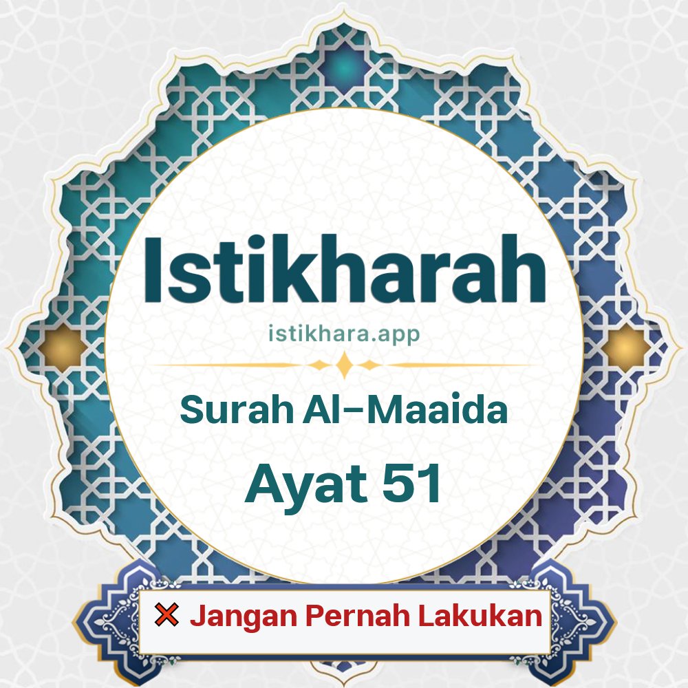 Istikhara result image for Surah Al-Maaida Ayat 51 - Al-Maaida Surah, Ayah 51