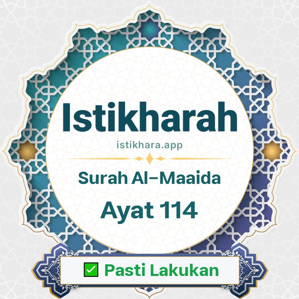 Istikhara result image for Surah Al-Maaida Ayat 114 - Al-Maaida Surah, Ayah 114