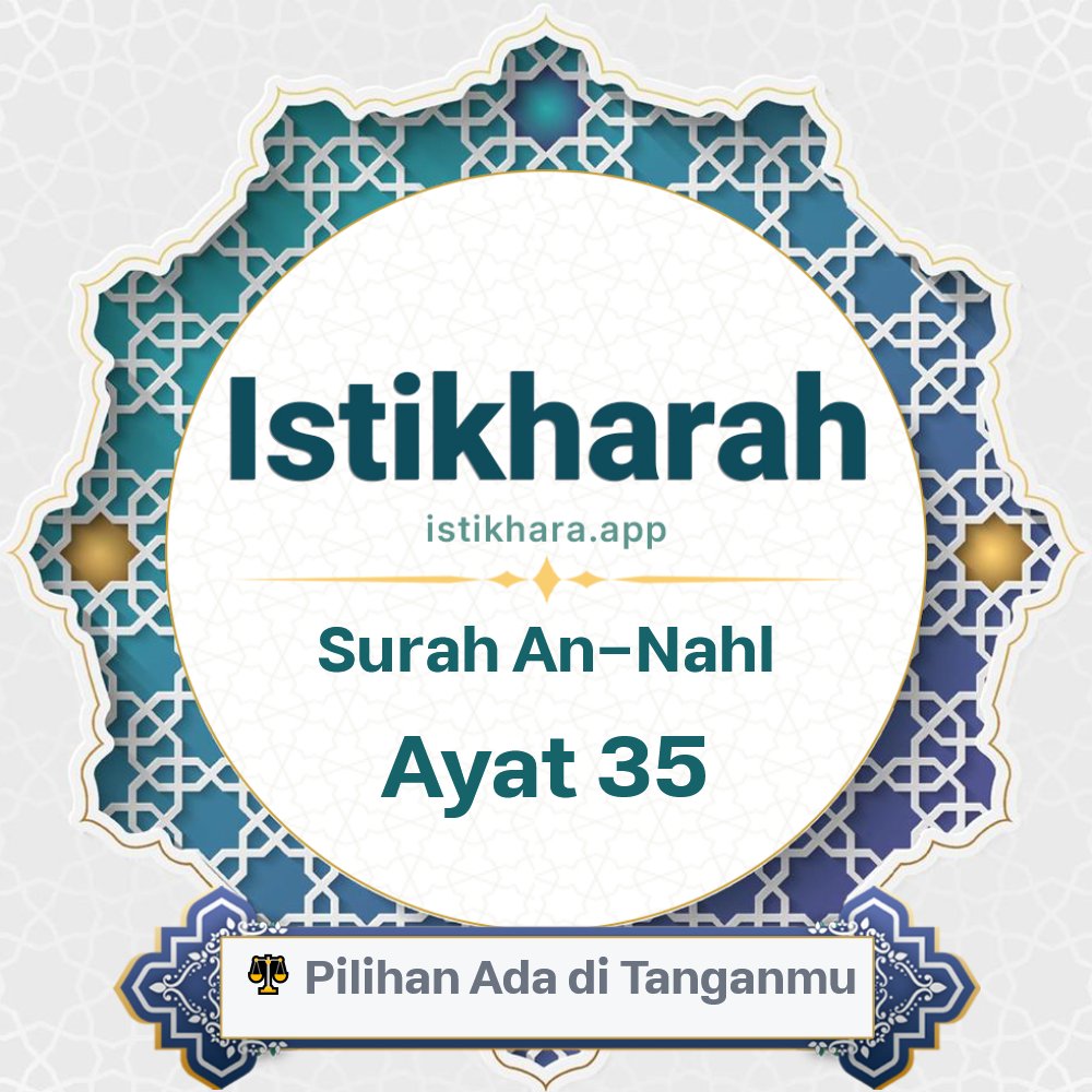 Istikhara result image for Surah An-Nahl Ayat 35 - An-Nahl Surah, Ayah 35
