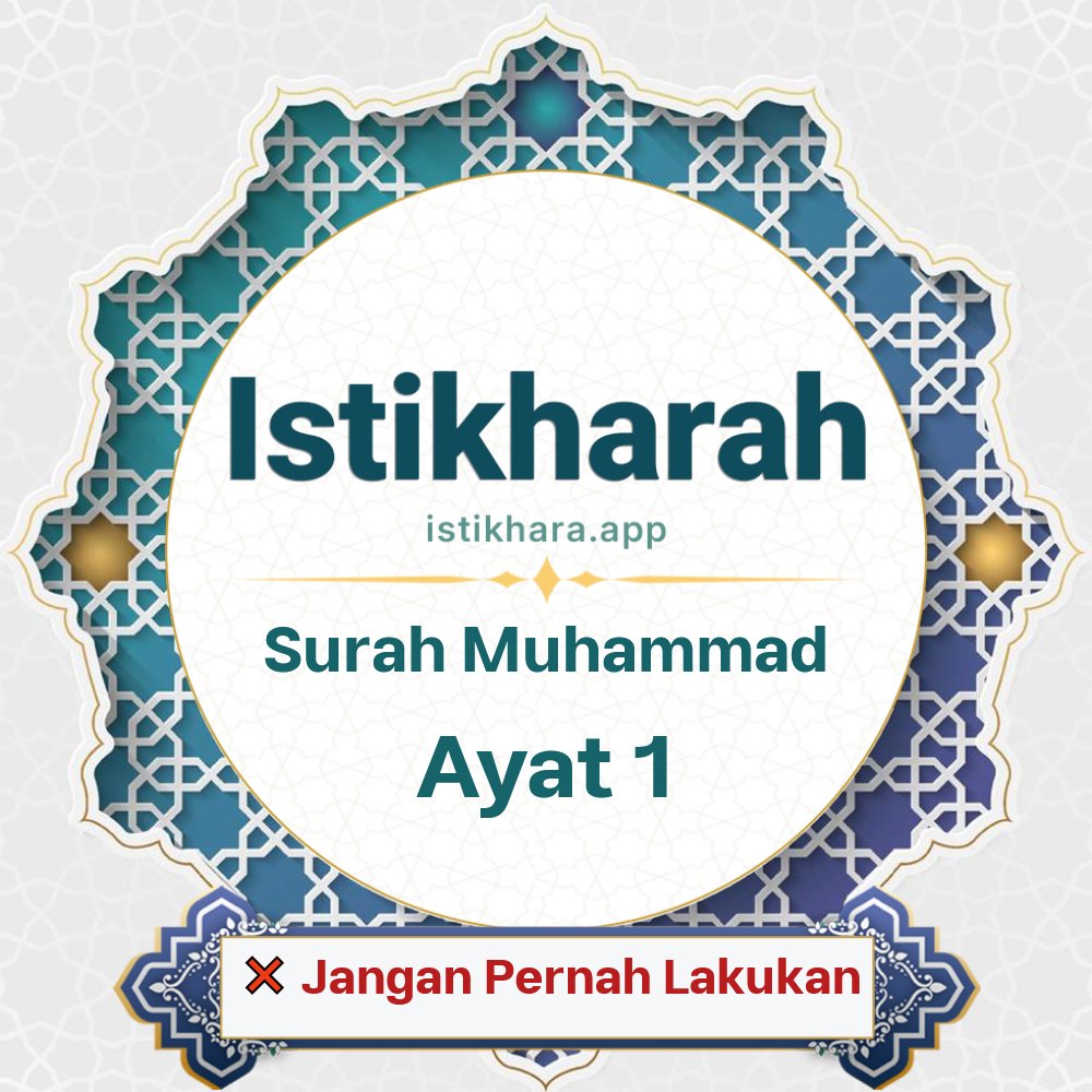 Istikhara result image for Surah Muhammad Ayat 1 - Muhammad Surah, Ayah 1