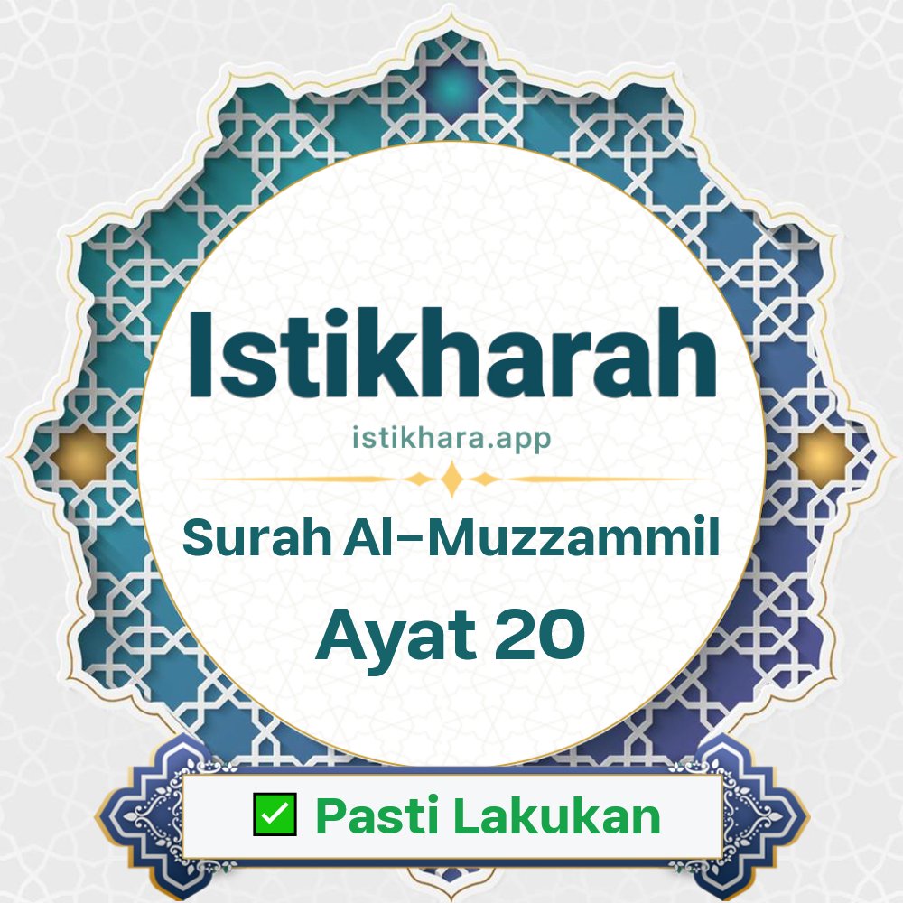 Istikhara result image for Surah Al-Muzzammil Ayat 20 - Al-Muzzammil Surah, Ayah 20