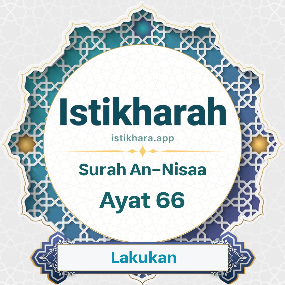 Istikhara result image for Surah An-Nisaa Ayat 66 - An-Nisaa Surah, Ayah 66