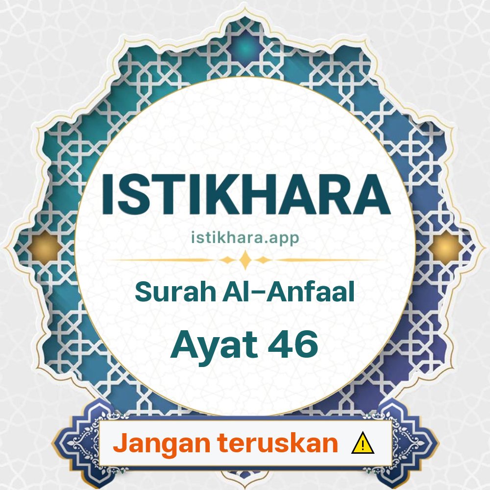 Istikhara result image for Surah Al-Anfaal, Ayat 46 - Al-Anfaal Surah, Ayah 46