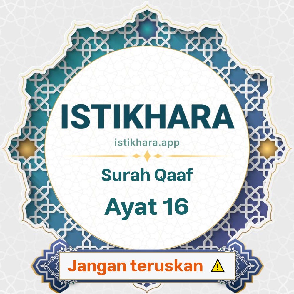 Istikhara result image for Surah Qaaf, Ayat 16 - Qaaf Surah, Ayah 16