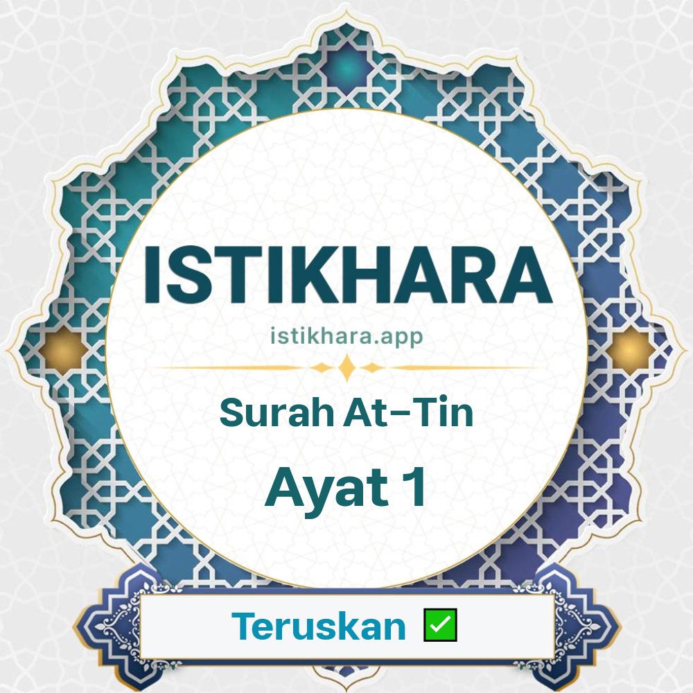 Istikhara result image for Surah At-Tin, Ayat 1 - At-Tin Surah, Ayah 1